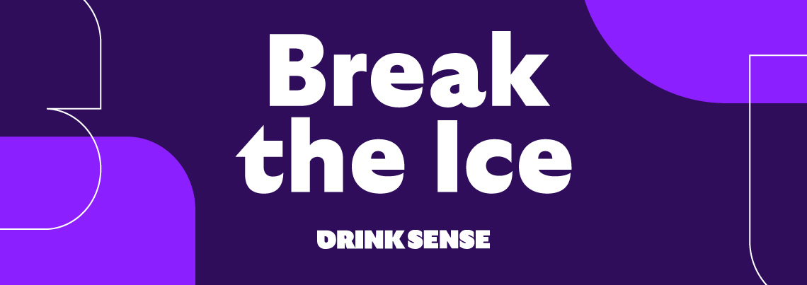 Break the Ice - DrinkSense